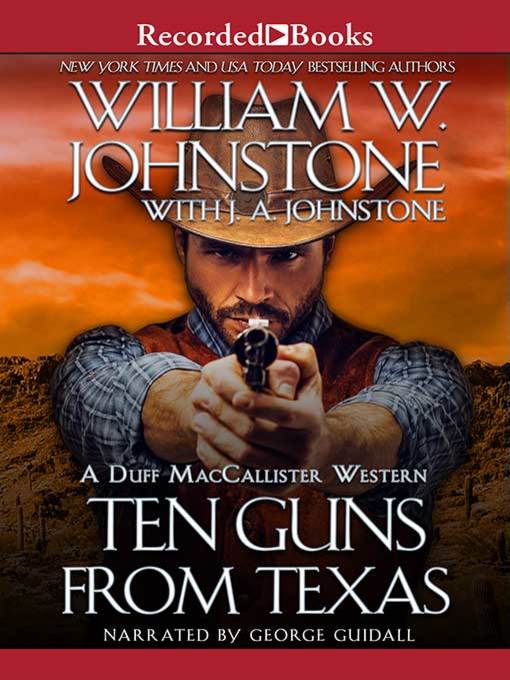 Title details for Ten Guns From Texas by William W. Johnstone - Wait list